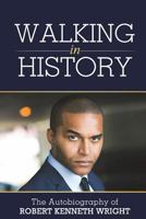 Walking in History: An Autobiography 0692104356 Book Cover