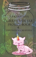 I Am Grateful: The Little Gratitude Jar Project Book 1677307439 Book Cover