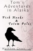 Fish Hooks and Totem Poles 1491280166 Book Cover