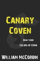 Canary Coven: Book 3: Colors of Crime B098WBG9Z1 Book Cover