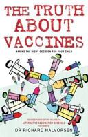 The Truth About Vaccines: How We Are Used as Guinea Pigs Without Knowing It 1903933927 Book Cover