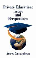 Private Education: Issues and Perspectives 1434301915 Book Cover