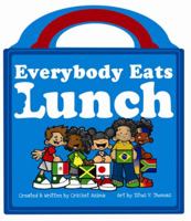 Everybody Eats Lunch 0979338441 Book Cover