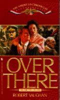 Over There (American Chronicles) 0553296612 Book Cover