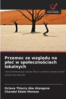 Przemoc ze wzgledu na plec w spolecznosciach lokalnych (Polish Edition) 6209939619 Book Cover