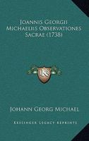 Joannis Georgii Michaeliis Observationes Sacrae (1738) 1167027388 Book Cover