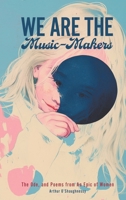 We Are the Music-Makers: The Ode, and Poems from An Epic of Women (The Northlume Library) B0HFTKS2XQ Book Cover