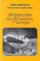 Shipwrecks of South Carolina and Georgia (Popular Dive Guide Series) 1883056128 Book Cover
