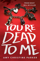 You're Dead to Me 059365093X Book Cover