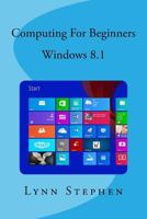 Computing for Beginners - Windows 8.1 1499763301 Book Cover