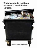 Tratamiento de residuos urbanos o municipales. UF0285. (Spanish Edition) 8416482993 Book Cover
