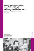 Alltag Im Holocaust: Judisches Leben Im Grossdeutschen Reich 1941-1945 3486709488 Book Cover