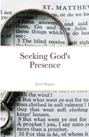 Seeking God's Presence 1716793858 Book Cover