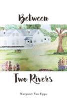 Between Two Rivers 1640962751 Book Cover