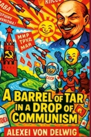 A Barrel of Tar in a Drop of Communism 1326522175 Book Cover