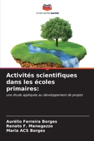 Activités scientifiques dans les écoles primaires (French Edition) 6206667308 Book Cover