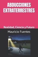 Abducciones Extraterrestres: Realidad, Ciencia y Futuro B0C51X2CGS Book Cover