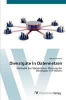 Dienstgüte in Datennetzen: Methodik der hochpräzisen Messung der Dienstgüte in IP-Netzen 3639425529 Book Cover