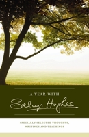 A Year with Selwyn Hughes: Specially Selected Thoughts, Writings and Teachings 1853456187 Book Cover