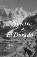Spectre of El Dorado 1987407032 Book Cover