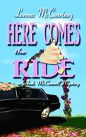Here Comes the Ride 1611730511 Book Cover