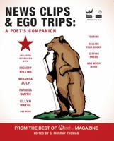 News Clips and Ego Trips: A Poet's Companion from the Best of Next... Magazine 1935904450 Book Cover