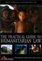The Practical Guide to Humanitarian Law 074251062X Book Cover