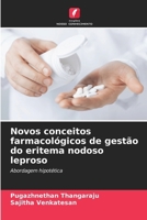 Novos conceitos farmacológicos de gestão do eritema nodoso leproso: Abordagem hipotética (Portuguese Edition) 620766194X Book Cover