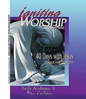 40 Days With Jesus: Services And Video Clips (Igniting Worship) 0687333512 Book Cover