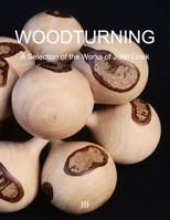 Woodturning: A Selection of the Works of John Linek B094N5CWJZ Book Cover