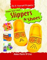 Make Your Own Slippers & Shoes 1435828526 Book Cover