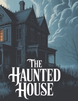 The haunted House: real horror noval B0FCMFTHWL Book Cover