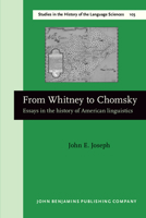 From Whitney to Chomsky: Essays in the History of American Linguistics 1588113507 Book Cover