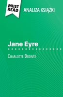Jane Eyre ksiazka Charlotte Brontë (Analiza ksiazki): Pelna analiza i szczególowe podsumowanie pracy (Polish Edition) 2808616163 Book Cover
