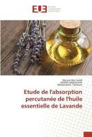 Etude de Labsorption Percutanée de Lhuile Essentielle de Lavande 363948326X Book Cover