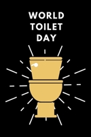 World Toilet Day: November 19th | toilets for everyone | flushable | tackle global sanitation | gift under 10 | providing save toilets for everyone | sanitation for all | Urgent Run 1687231877 Book Cover