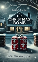 The Christmas Bomb: Justice, Loyalty, and Betrayal B0FD8TV24G Book Cover