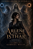 El Destino de Una Mujer sin Miedo (Arlene de Isthar) (Spanish Edition) B0GKX8F4M5 Book Cover