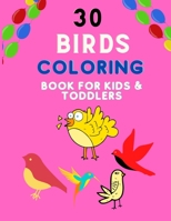 30 birds coloring book for kids & toddlers: Relaxation Fun Coloring Book for Kids and Preschoolers: Coloring Books for Children, Bird Book for Kids & B08NMDFNKC Book Cover