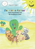 Der kleine Kaktus - Seine Geschichten und der Ausflug zur Oase - Band 4: Das Kinderbuch zum Mitmachen 3755761440 Book Cover