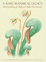 Rare Botanical Legacy: The Contributions Of Ruby And Arthur Van Deventer 159714116X Book Cover
