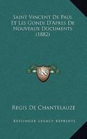 Saint Vincent de Paul Et Les Gondi D'Apra]s de Nouveaux Documents 1172087873 Book Cover