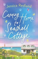Coming Home to Seashell Cottage 1838898204 Book Cover