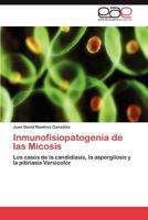Inmunofisiopatogenia de las Micosis 3846574066 Book Cover