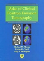 Atlas of Clinical Positron Emission Tomography: Includes interactive DVD-ROM (Hodder Arnold Publication) 0340740981 Book Cover