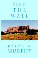 Off the Wall 1401073034 Book Cover