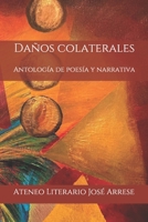 Daños colaterales: Antología de poesía y narrativa B08QTJH9DG Book Cover