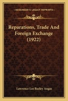 Reparations, Trade and Foreign Exchange 116700485X Book Cover