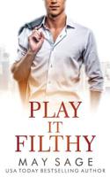 Play It Filthy 1839840285 Book Cover