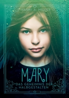 Mary - Das Geheimnis der Halbgestalten 3347241940 Book Cover